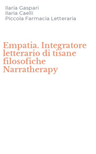 Empatia. Integratore letterario di tisane filosofiche Narratherapy