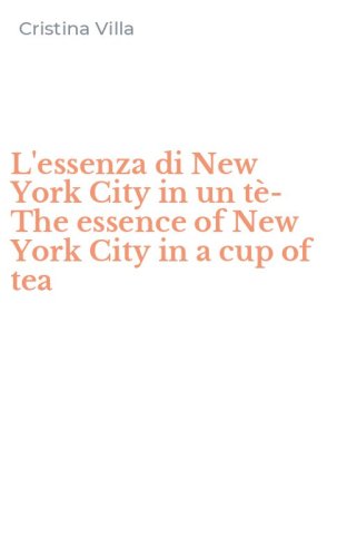 L'essenza di New York City in un t&egrave;-The essence of New York City in a cup of tea
