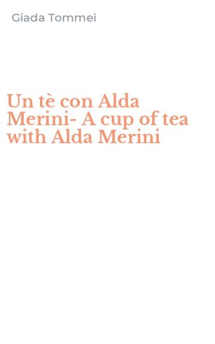 Un t&egrave; con Alda Merini-A cup of tea with Alda Merini