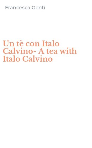 Un t&egrave; con Italo Calvino-A tea with Italo Calvino