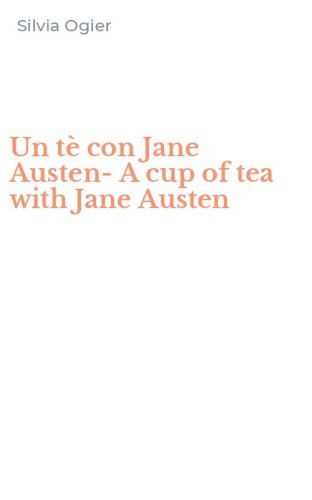 Un t&egrave; con Jane Austen-A cup of tea with Jane Austen