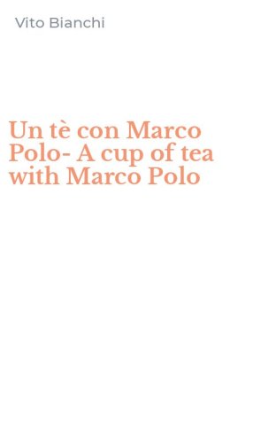 Un t&egrave; con Marco Polo-A cup of tea with Marco Polo