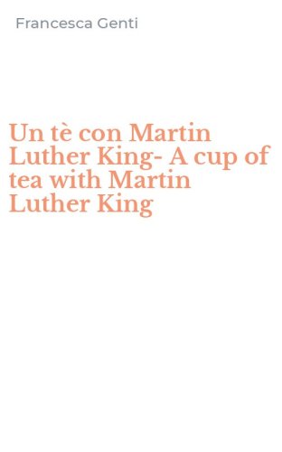 Un t&egrave; con Martin Luther King-A cup of tea with Martin Luther King