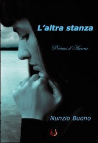 L'altra stanza. Po&egrave;mes d'amour