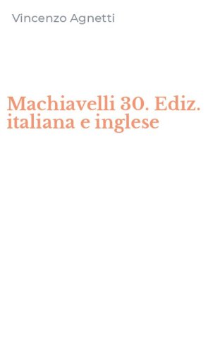 Machiavelli 30. Ediz. italiana e inglese