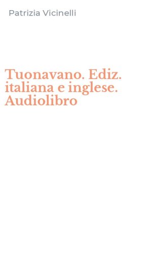 Tuonavano. Ediz. italiana e inglese. Audiolibro