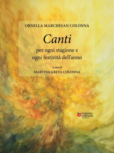 Canti per ogni stagione e ogni festivit&agrave; dell'anno