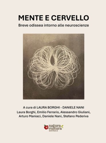 Mente e cervello. Breve odissea intorno alle neuroscienze