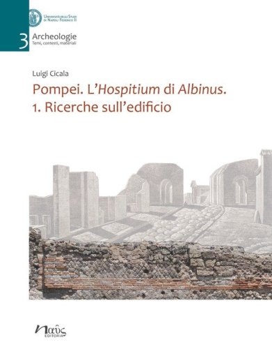 Pompei. L'Hospitium di Albinus