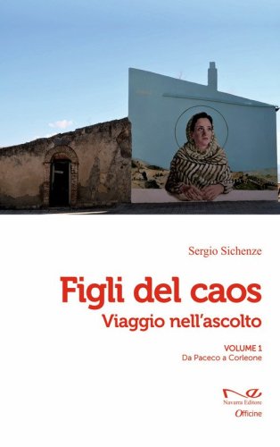 Figli del caos. Viaggio nell'ascolto