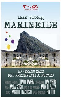 Marineide. Lo strano caso del preservativo bucato