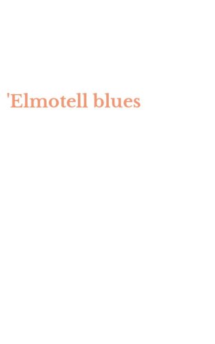 'Elmotell blues