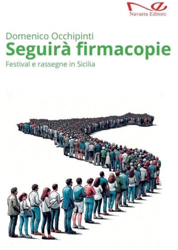 Seguir&agrave; firmacopie. Festival e rassegne in Sicilia
