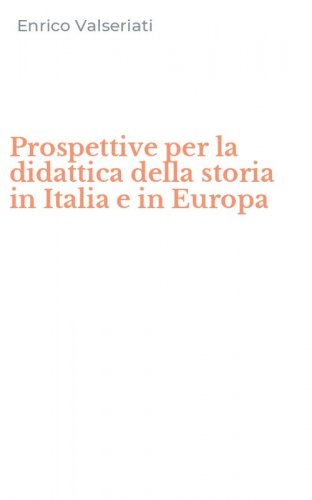 Prospettive per la didattica della storia in Italia e in Europa