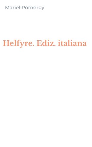 Helfyre. Ediz. italiana