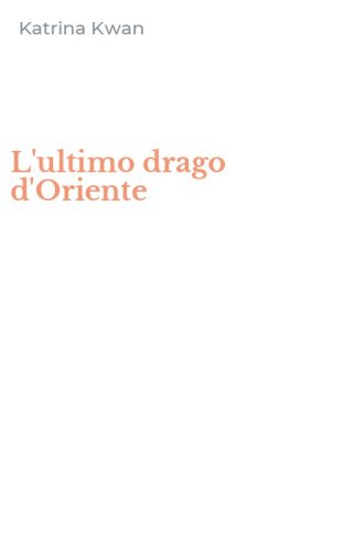 L'ultimo drago d'Oriente