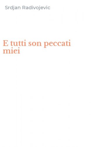 E tutti son peccati miei