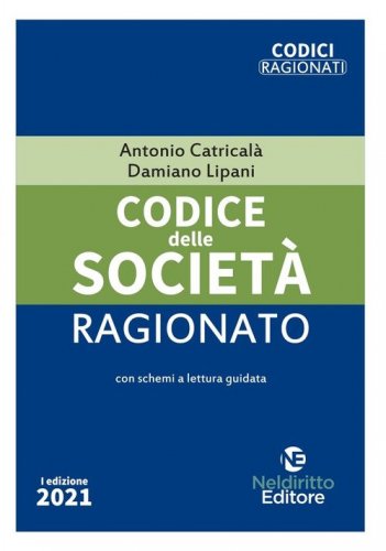 Codice delle societ&agrave; ragionato 2021