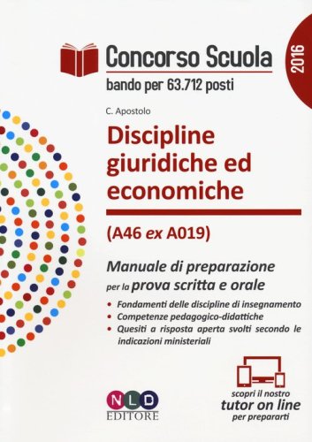 Concorso scuola. Discipline giuridiche ed economiche (classe di concorso A46 ex A019). Manuale di preparazione per la prova scritta e orale