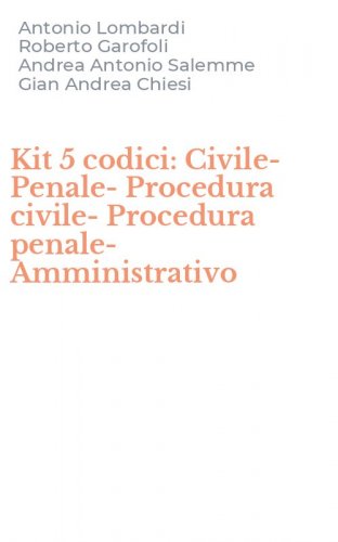 Kit 5 codici: Civile-Penale-Procedura civile-Procedura penale-Amministrativo