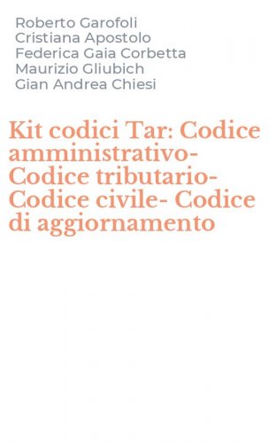 Kit codici Tar: Codice amministrativo-Codice tributario-Codice civile-Codice di aggiornamento