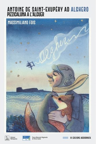 Antoine de Saint-Exup&eacute;ry ad Alghero. Pizzicaluna a l'Alguer