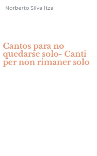 Cantos para no quedarse solo-Canti per non rimaner solo