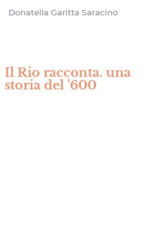 Il Rio racconta. una storia del '600