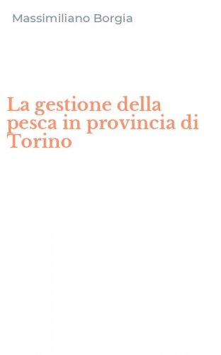 La gestione della pesca in provincia di Torino