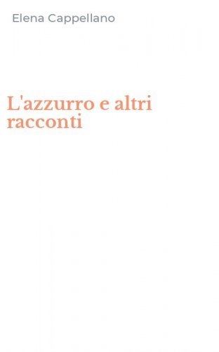 L'azzurro e altri racconti