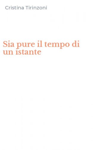 Sia pure il tempo di un istante