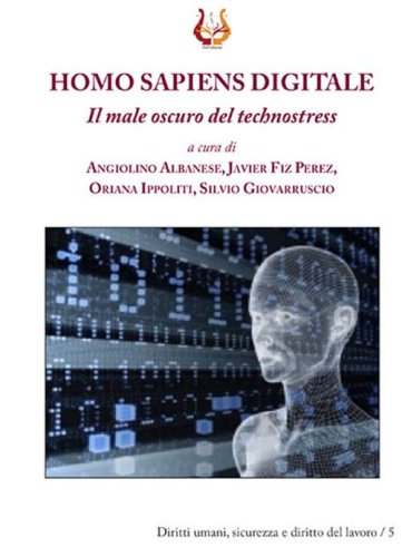 Homo sapiens digitale. Il male oscuro del technostress