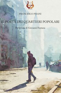 Il poeta dei quartieri popolari