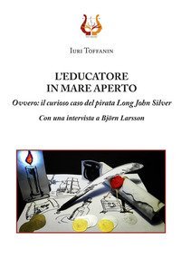 L'educatore in mare aperto. Ovvero: il curioso caso del pirata Long John Silver