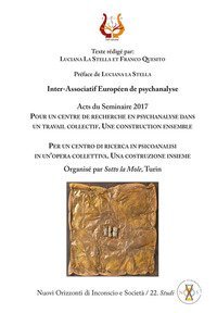 Per un centro di ricerca in psicoanalisi in un'opera collettiva. Una costruzione insieme. Acts du Seminaire 2017