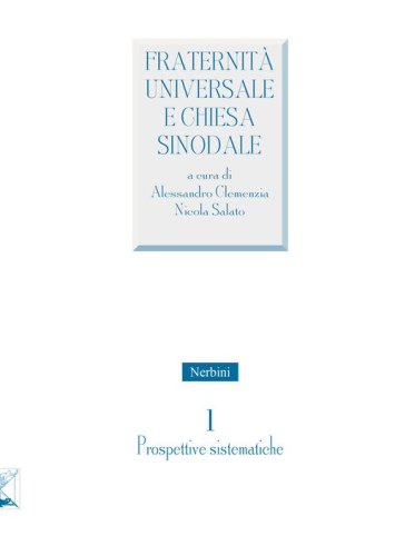 Fraternit&agrave; universale e Chiesa sinodale