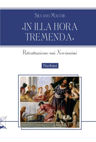 &laquo;In illa hora tremenda&raquo;. Ritrattazione sui &laquo;Novissimi&raquo;