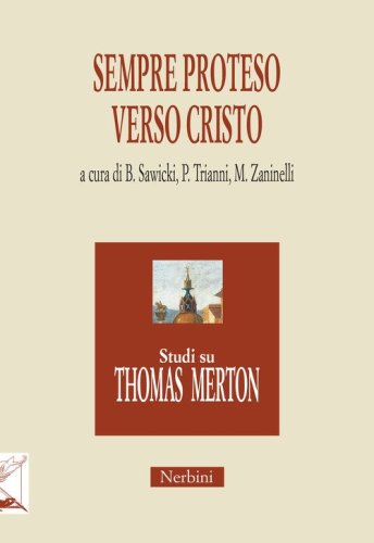 Sempre proteso verso Cristo - THOMAS MERTON