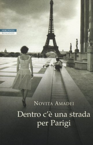 Dentro c'&egrave; una strada per Parigi