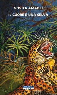 Il cuore &egrave; una selva