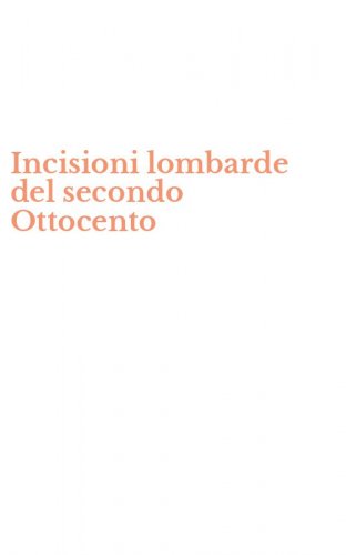Incisioni lombarde del secondo Ottocento