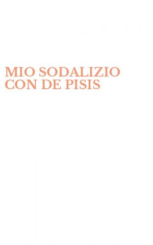 MIO SODALIZIO CON DE PISIS