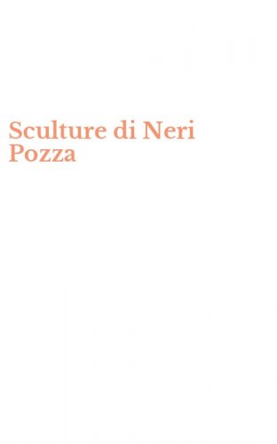 Sculture di Neri Pozza