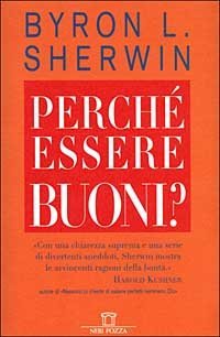 PERCHE' ESSERE BUONI?