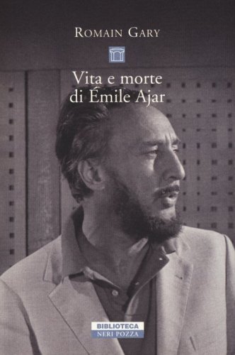 Vita e morte di &Eacute;mile Ajar
