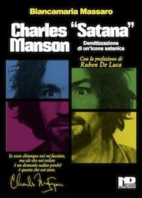 Charles &laquo;Satana&raquo; Manson. Demitizzazione di un'icona satanica