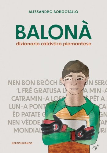 Balon&agrave;. Dizionario calcistico piemontese