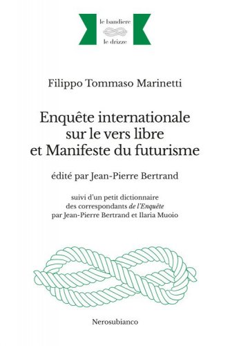 Enqu&ecirc;te internationale sur le vers libre et Manifeste du futurisme