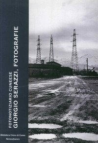 Giorgio Serazzi, fotografie. Fotonotiziario cuneese