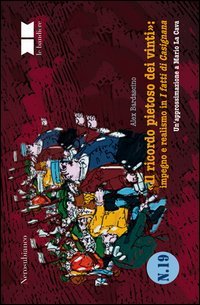 &laquo;Il ricordo pietoso dei vinti&raquo;: impegno e realismo in I fatti di Casignana. Un'approssimazione a Mario La Cava